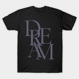 Dream T-Shirt